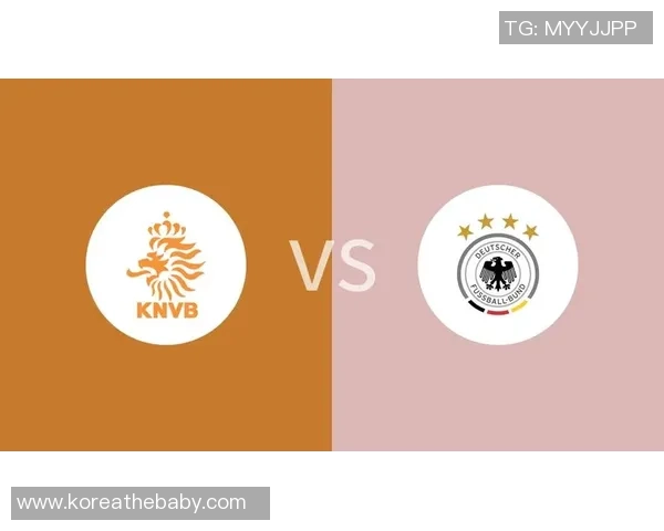 德国与荷兰欧国联精彩对决直播信息及赛事分析分享